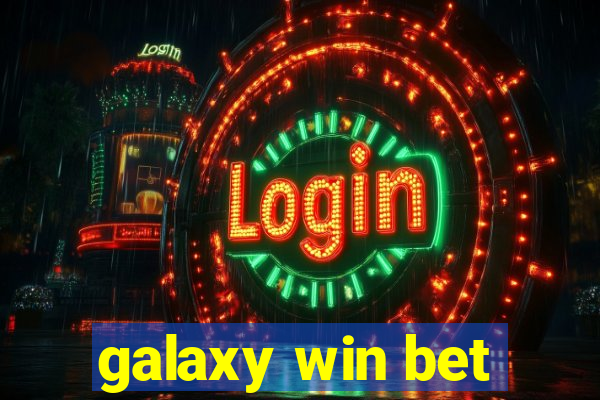 galaxy win bet